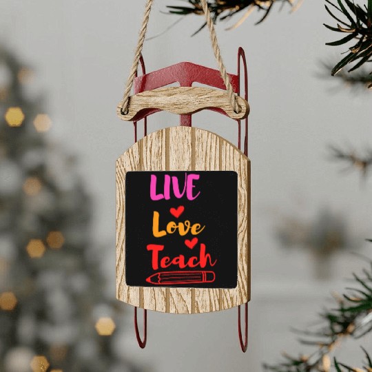 Best Teacher teaching live school love children Sled Ornaments