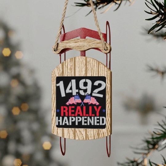 1492 It Really Happened Navigator Columbus Day Sled Ornaments