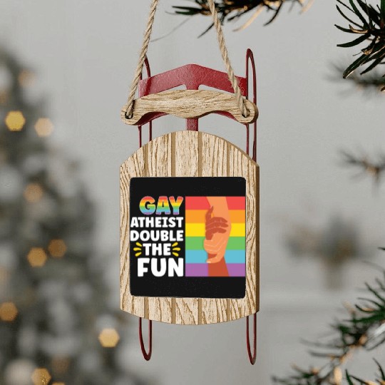 Gay LGBTQ Atheist Atheism Anti Religion Securalism Sled Ornaments