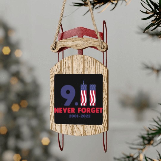 911 Never Forget 2001-2022 Patriot day Sled Ornaments