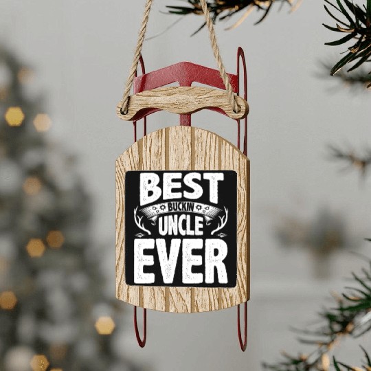 Best buckin uncle ever Hunting Hunter Cool Sled Ornaments