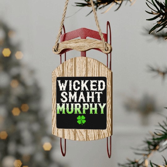 Wicked Smaht Murphy Clan Boston Irish Slang Sled Ornaments