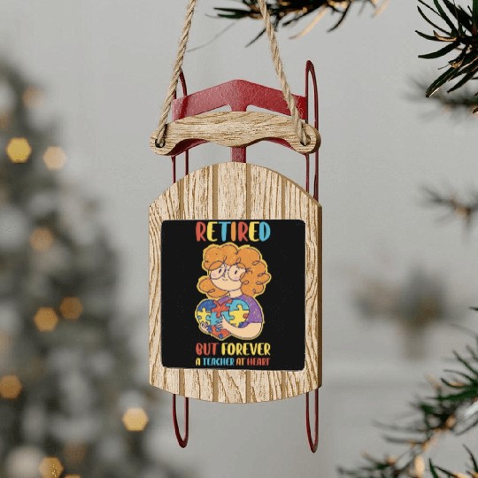 Retired Teacher Funny Teaching Gift Sled Ornaments