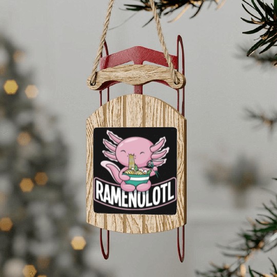 Ramenolotl Axolotl Ramen Funny Ramen Lover Gift Sled Ornaments