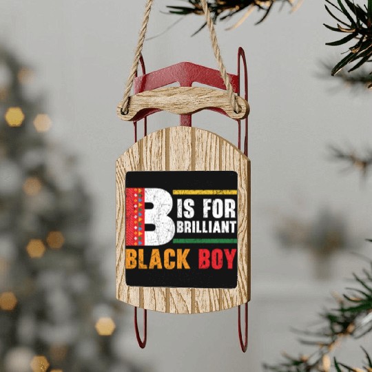 B Is For Brilliant Black Boy Black History Month Sled Ornaments