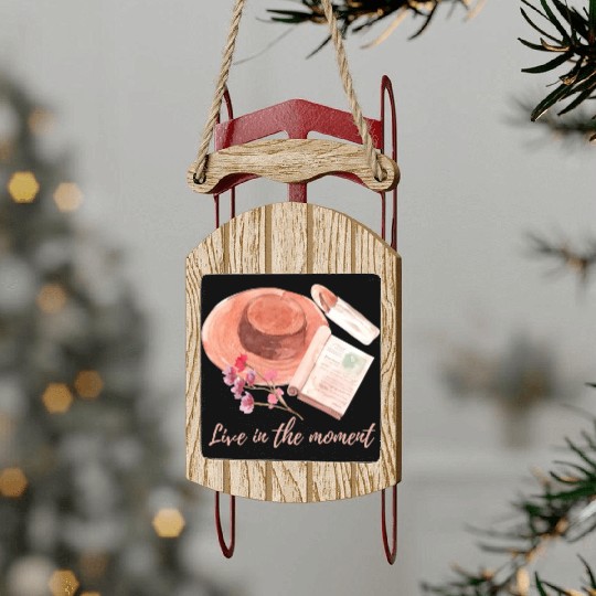 Live in the moment Sled Ornaments