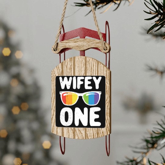 Wife One Funny Lgbt Lesbian Couple LGBT Pride Gay Sled Ornaments