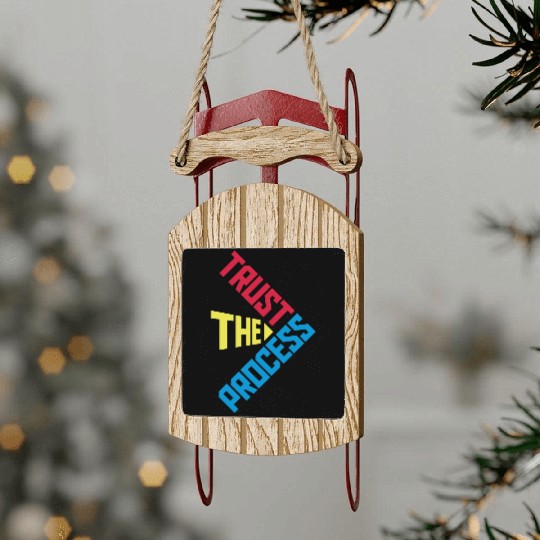 trust the process quote Sled Ornaments