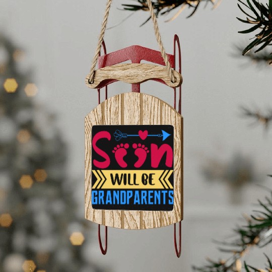 We Will Soon Become Grandparents, Be Grandparents Sled Ornaments