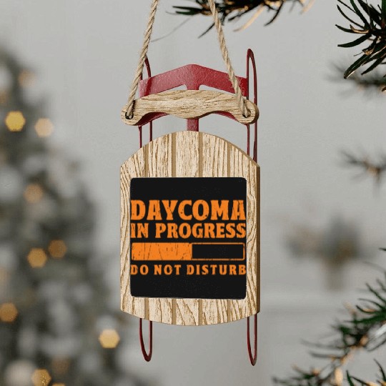 Daycoma in progress Do not Disturb - dreamer Sled Ornaments