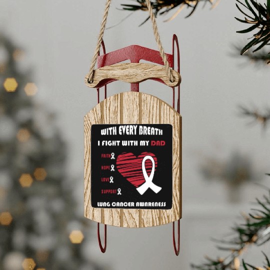 Faith Hope Love Support Squad Lung Cancer Dad Sled Ornaments