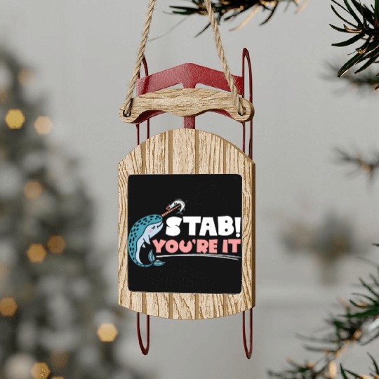Stab You're It Narwhal Unicorn Of The Sea Animal Sled Ornaments