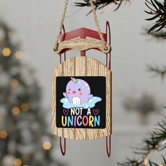 Not A Unicorn Of The Sea Animal Narwhale Narwhal Sled Ornaments