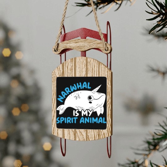 Narwhal Is My Spirit Animal Unicorn Of The Sea Sled Ornaments