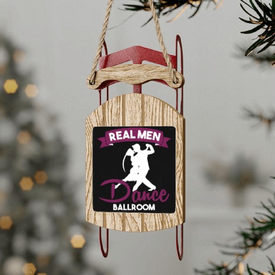 Funny Dancer Real Men Dance Ballroom Sled Ornaments