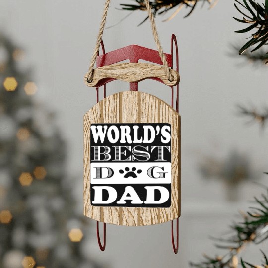 Worlds Best Dog Dad Sled Ornaments
