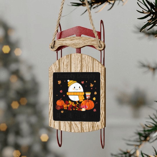 Humpty Dumpty Had A Great Fall Thanksgiving Autumn Sled Ornaments