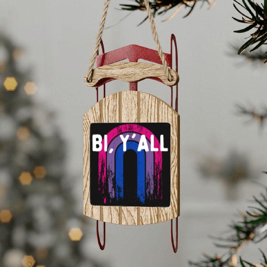 Bi Y'all Bisexual Sayings Bi Pride Quotes LGBTQ Sled Ornaments