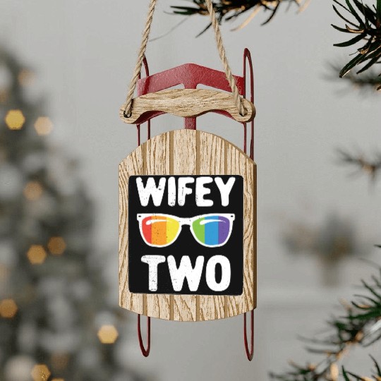 Wife Two Funny Lgbt Lesbian Couple LGBT Pride Gay Sled Ornaments