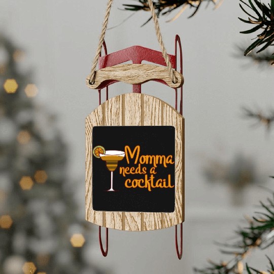 Momma Needs A Cocktail Sled Ornaments