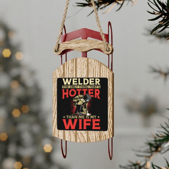 Welder Welding Husband Wife Sled Ornaments