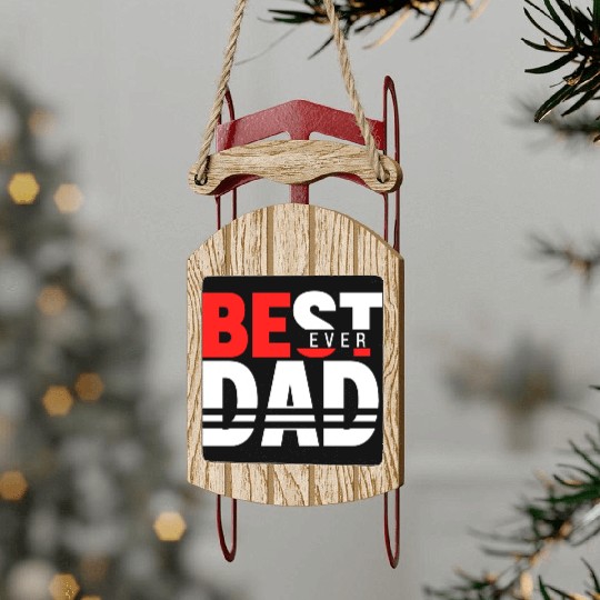 Best Dad ever Fathers Day Idea Sled Ornaments
