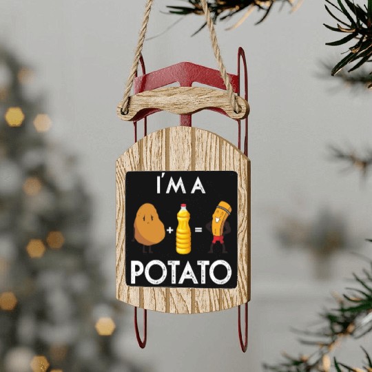 I am a Potato Fries Cute Costume Potatoes Lovers Sled Ornaments