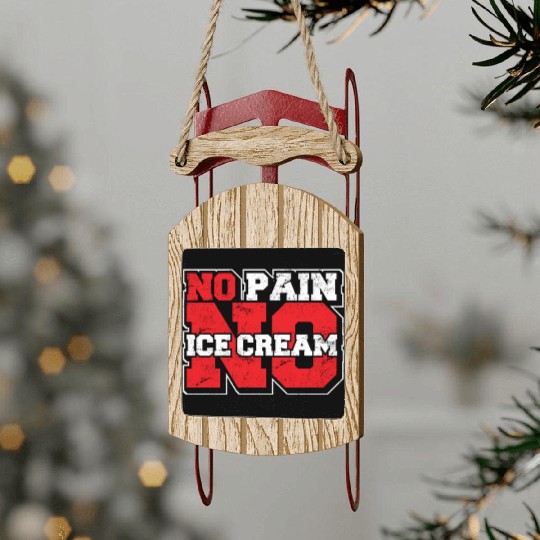 No Pain No Ice Cream Funny Gym Saying Fitness Card Sled Ornaments
