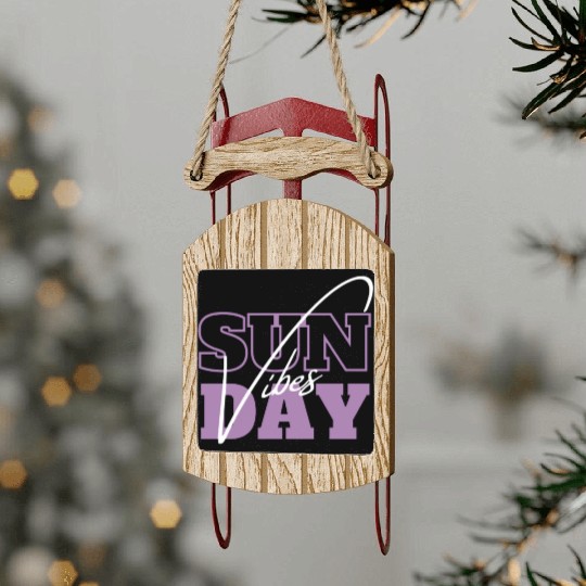 Sunday Vibes Sled Ornaments