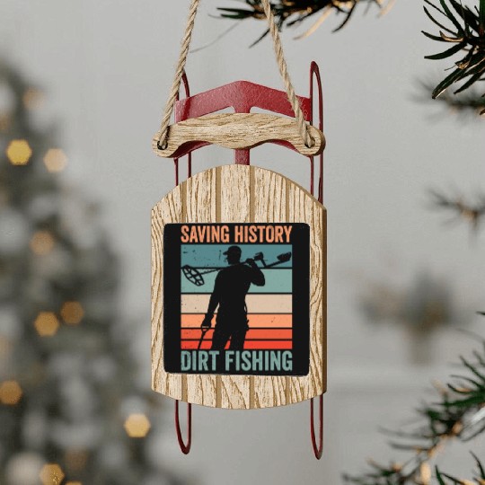 Saving History Dirt Fishing Hobby Metal Detecting Sled Ornaments