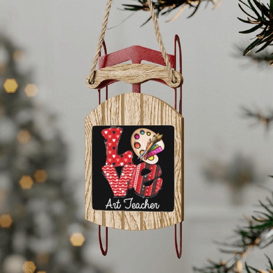 LOVE Art Teacher Valentines Day Teacherlife Sled Ornaments