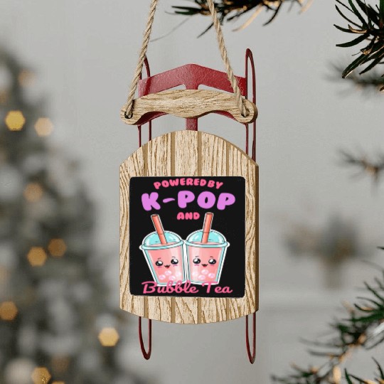 Powered By K POP And Bubble Tea Sled Ornaments