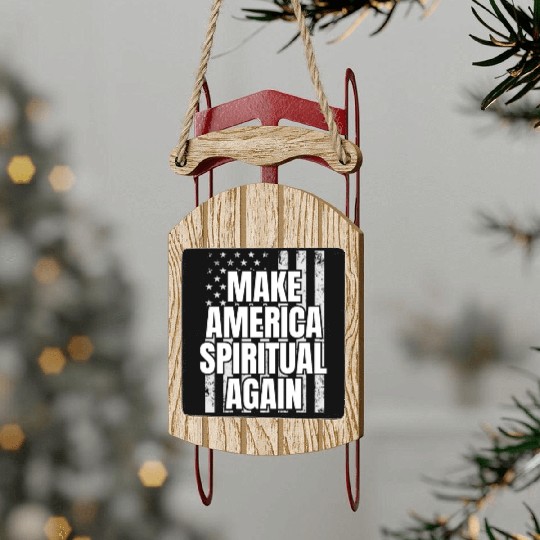 Make America Spiritual Again Patriotic Christian Sled Ornaments