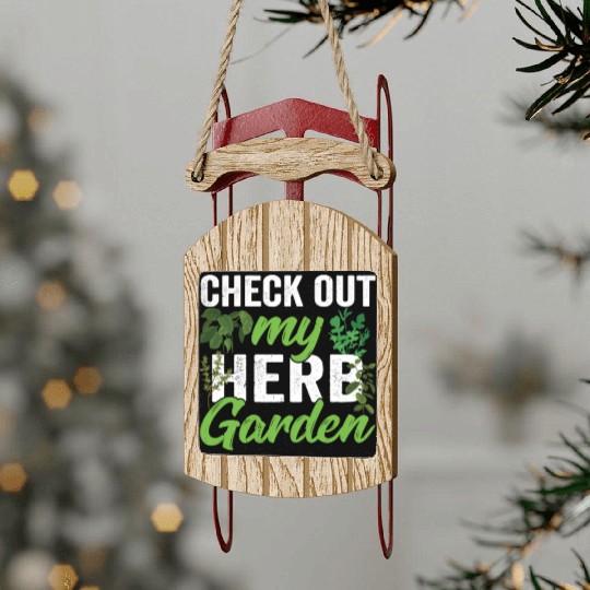 Check Out My Herb Garden Herbalist Herbs Gardening Sled Ornaments