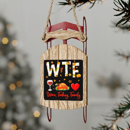 Wine Turkey Family WTF Funny Thanksgiving Sled Ornaments