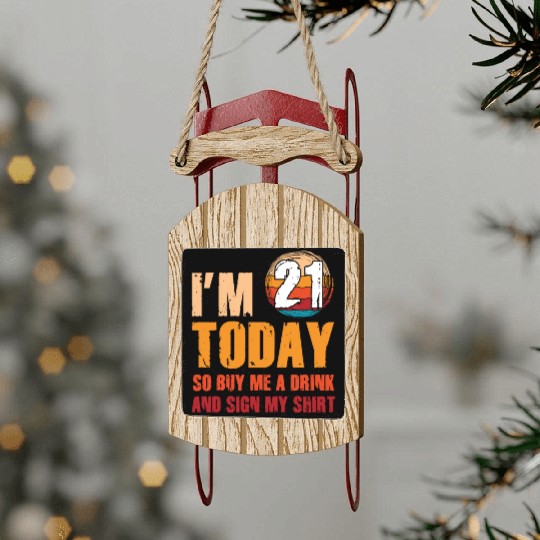 Its my Birthday Sign My Sled Ornaments