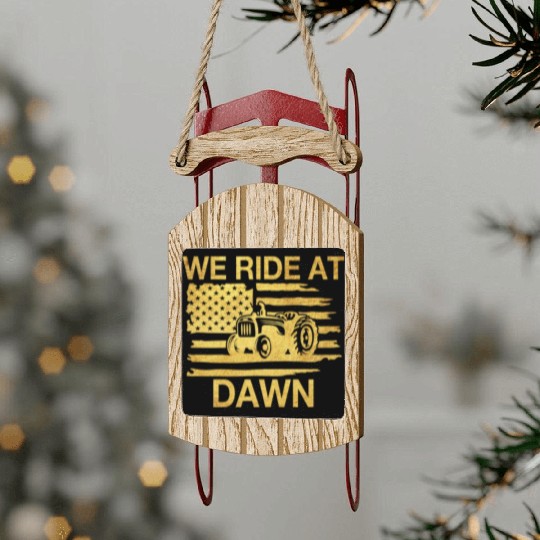 We Ride At Dawn Dad Lawn Mower Make Laugh Day Yard Sled Ornaments