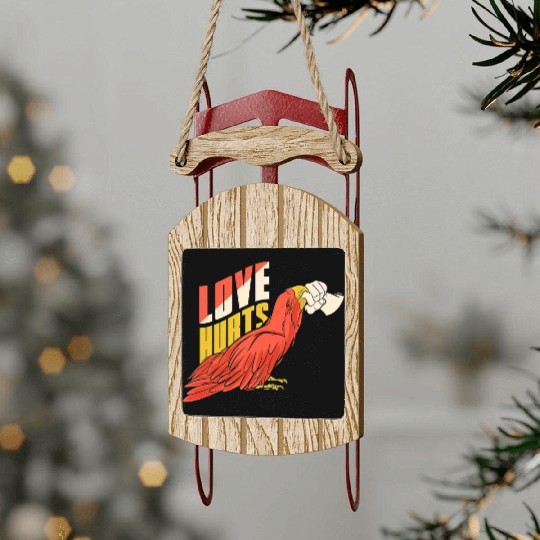 Love Hurts Sled Ornaments