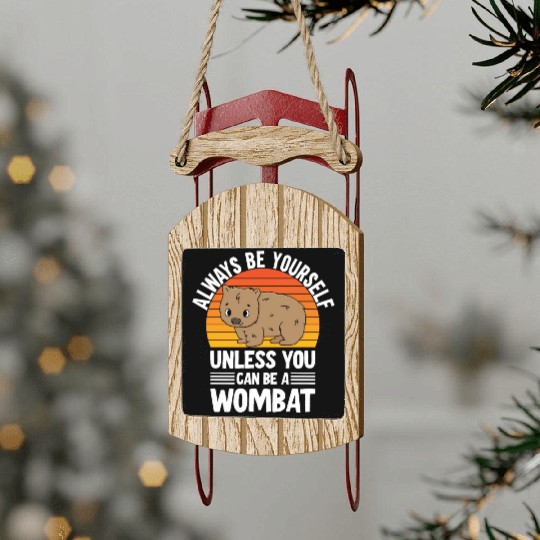Cute Australian Wombat Quote Wombats Lover Sled Ornaments
