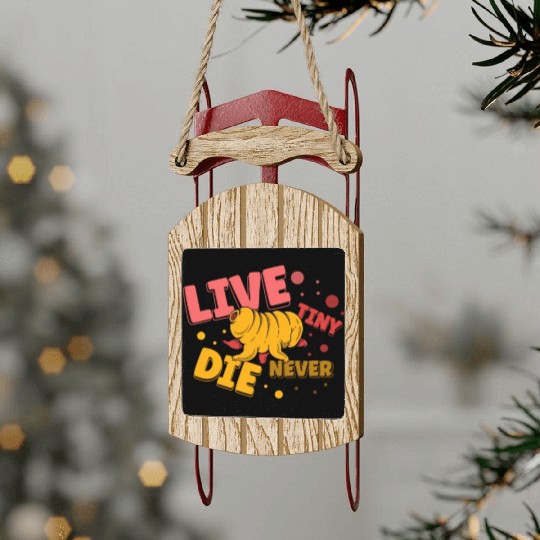 Live Tiny Die Never Science Lover Tardigrade Sled Ornaments