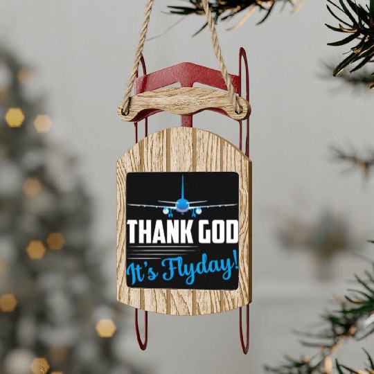 Thank God It's Flyday! Airline Pilot Aviation Sled Ornaments