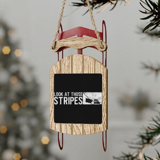 Look At Those Stripes - Lawn Mowing Funny Dad Lawn Sled Ornaments
