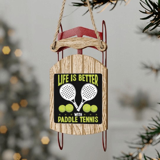 Paddle Tennis Player Match Life is better with Sled Ornaments