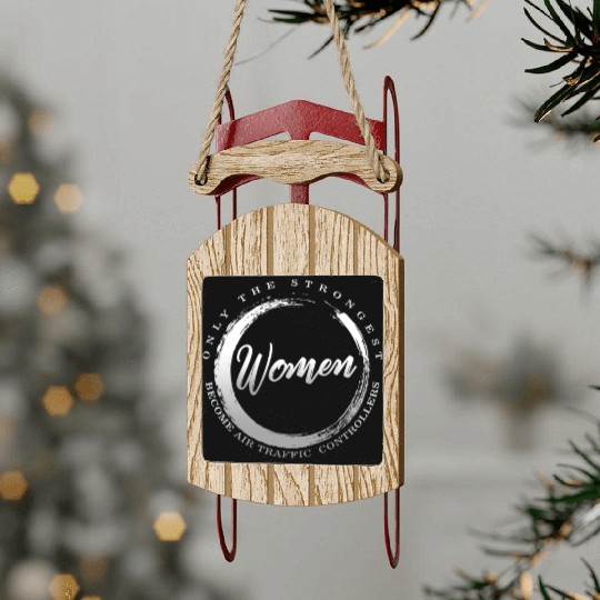 Pilot Sled Ornaments, Strongest Women Become Air Traffic