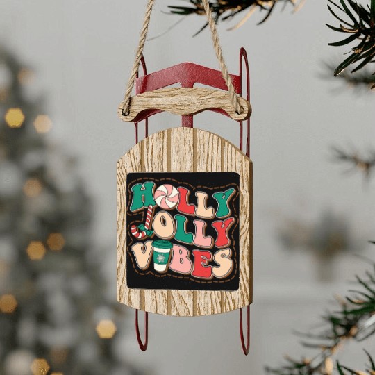 holly jolly vibes Sled Ornaments