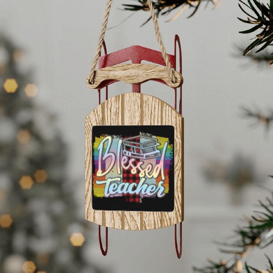 Blessed teacher Sled Ornaments