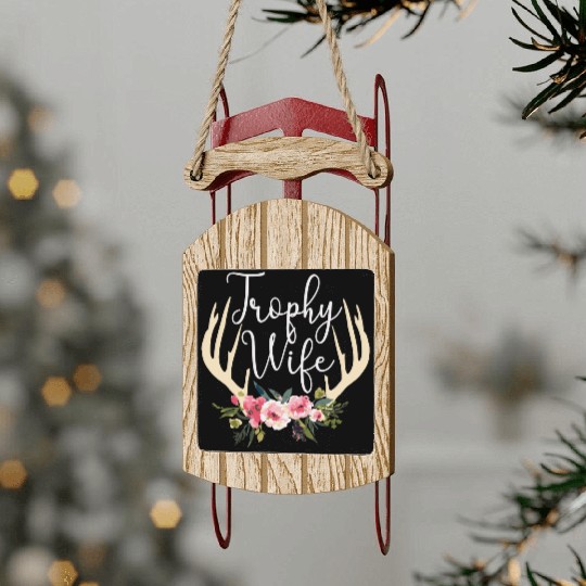Trophy Wife Cute Deer Antlers Flowers Hunters Wife Sled Ornaments