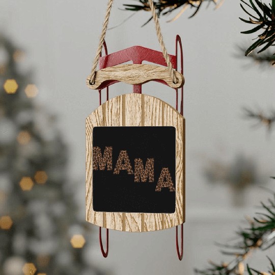 Mama Mommy Mom Bruh Sled Ornaments