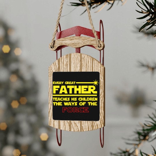 Every Great Father Force Sled Ornaments