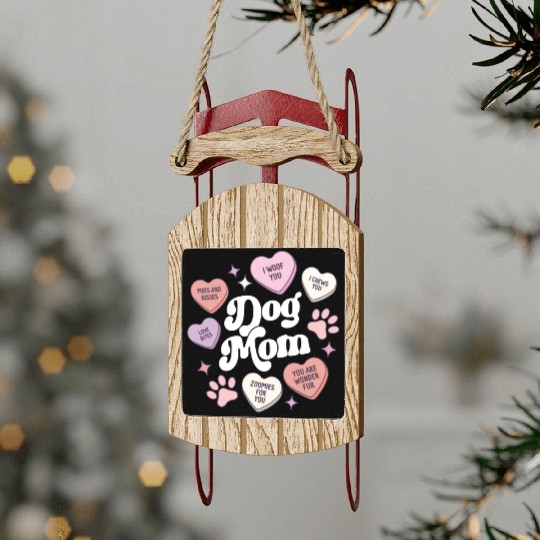 Dog Mom Valentines Day Candy Hearts Galentines Sled Ornaments